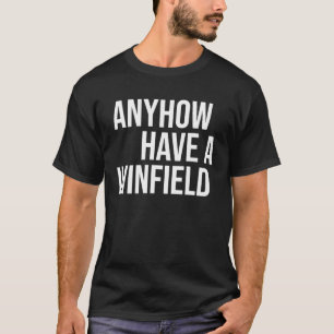 Haben Sie ein Winfield T-Shirt