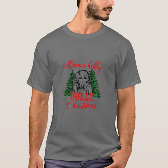 Haben Sie eine Holly Dolly Weihnachts Matching Fam T-Shirt (Vorderseite)