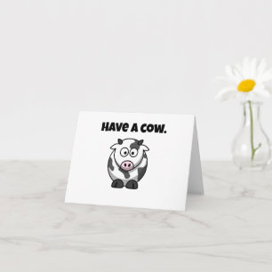 Haben Sie eine Kuh, Funny Dairy Cartoon Pun Design Karte