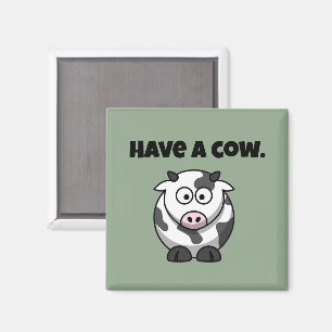 Haben Sie eine Kuh, Funny Dairy Cartoon Pun Design Magnet