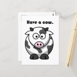 Haben Sie eine Kuh, Funny Dairy Cartoon Pun Design Postkarte