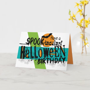 Haben Sie eine spuk-takuläre Halloween-Geburtstags Karte