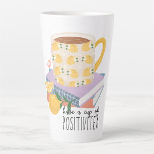Haben Sie eine Tasse Positivitea Zitat