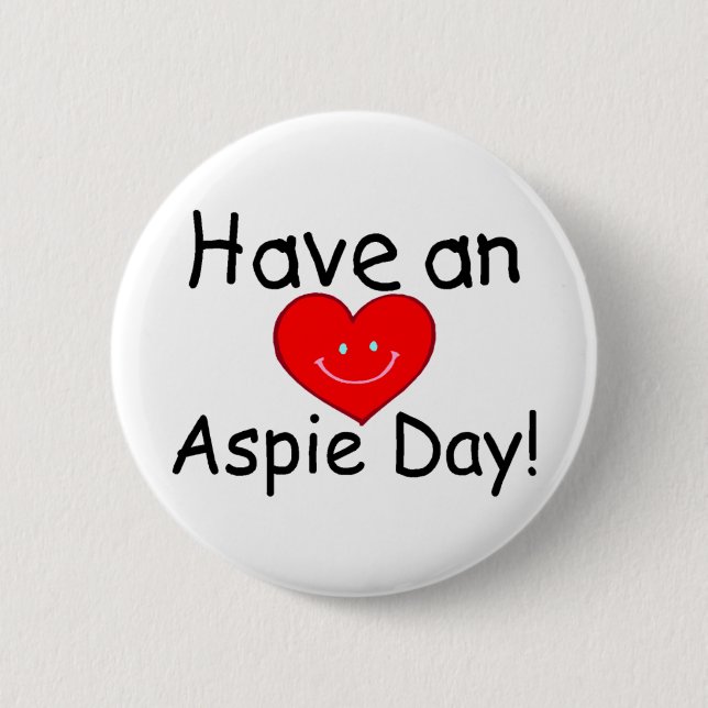Haben Sie einen Aspie Day Hrt) Button (Vorderseite)