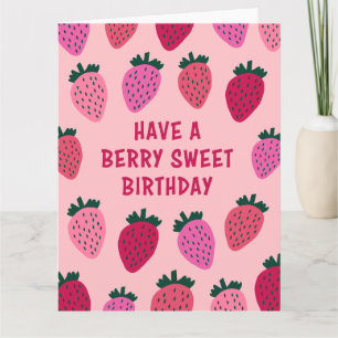Haben Sie einen Berry Sweet Birthday - Strawberry  Karte