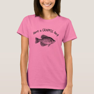 HABEN SIE EINEN CRAPPIE-TAG T-Shirt