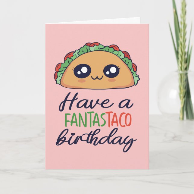 Haben Sie einen Fantastaco Geburtstag Funny Taco P Karte (Vorderseite)