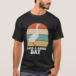 Haben Sie einen Gänsestag T-Shirt