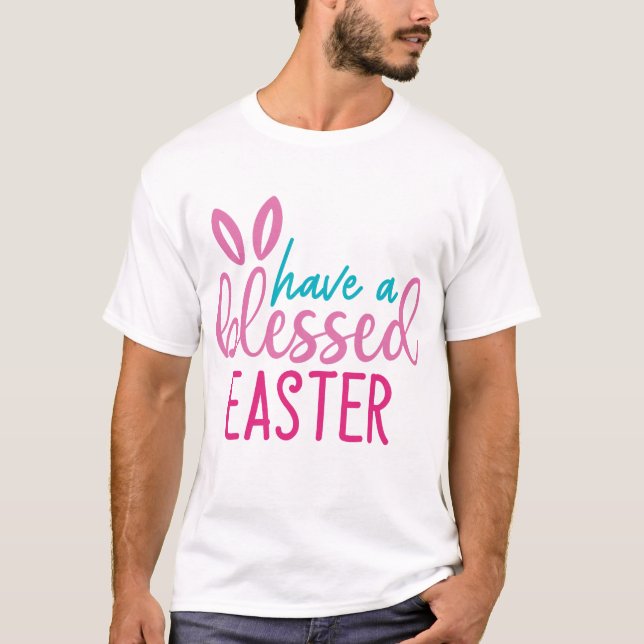 Haben Sie einen gesegneten Ostern T-Shirt (Vorderseite)