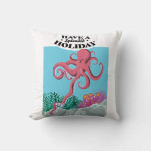 Haben Sie einen großartigen Urlaub Tintenfisch Kissen