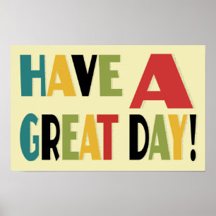 Haben Sie einen großen Tag Inspiration Poster