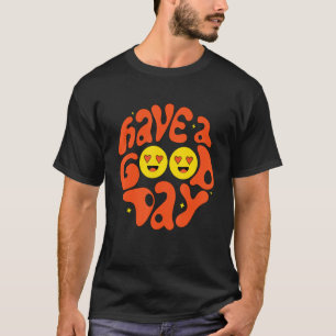 Haben Sie einen guten Tag Retro Lächeln Gesicht äs T-Shirt