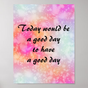 Haben Sie einen guten Tageskurs über rosa Orangefa Poster