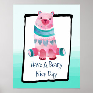 Haben Sie einen schönen Beary Day Watercolor Bär Poster