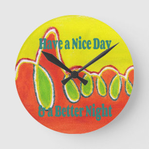 Haben Sie einen schönen Tag & eine bessere Nacht Ö Runde Wanduhr