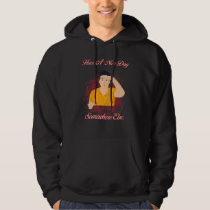 Haben Sie einen schönen Tag irgendwo anders Spaß G Hoodie