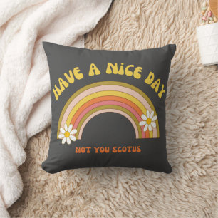 Haben Sie einen schönen Tag nicht Sie Scotus Retro Kissen