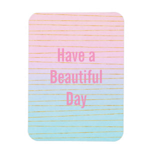 Haben Sie einen schönen Tag Pink Blue Ombre Magnet