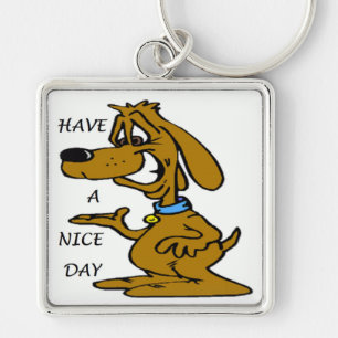 "HABEN SIE EINEN SCHÖNEN TAG" PUPPY HUND SCHLÜSSELANHÄNGER