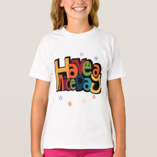 "Haben Sie einen schönen Tag" Retro Farbige Kinder T-Shirt