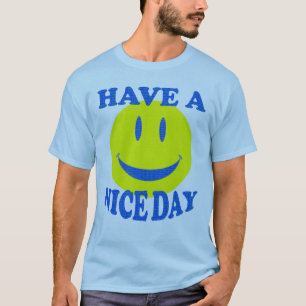 Haben Sie einen schönen Tag / @%$# T-Shirt