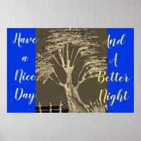 Haben Sie einen schönen Tag und ein besseres Nacht