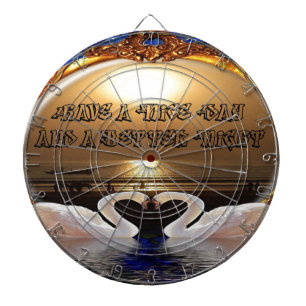 Haben Sie einen schönen Tag und eine bessere Nacht Dartscheibe