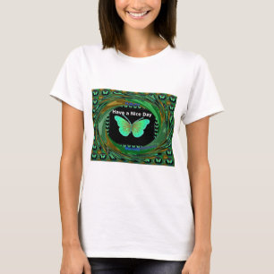 Haben Sie einen schönen Tag und einen besseren Nac T-Shirt