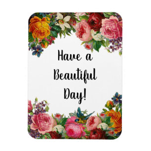 Haben Sie einen schönen Tag Vintagen Blumenzettel Magnet
