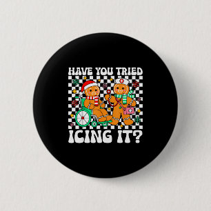 Haben Sie es mit Eiswürfeln probiert, Lebkuchen-Kr Button