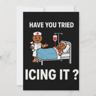 Haben Sie es mit Vereisung versucht, Krankenschwes Einladung