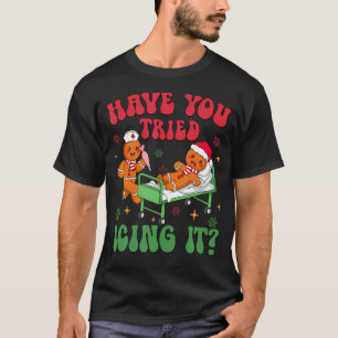 Haben Sie es mit Vereisung versucht? Lebkuchen-Nur T-Shirt
