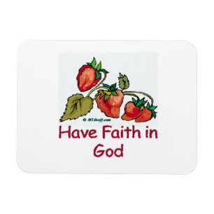 Haben Sie Glauben in der Gott-Erdbeere Magnet