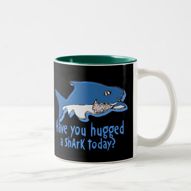 Haben Sie heute umarmt einem Haifisch Zweifarbige Tasse (Rechts)