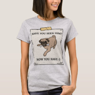 Haben Sie Hunde jetzt Gewollt T - Shirt