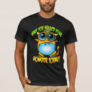 Haben Sie Ihr moster heute umarmt? T-Shirt
