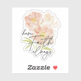 Haben Sie immer Vertrauen Aquarell-Blume Christlic Aufkleber