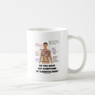 Haben Sie irgendwelche Symptome der Tuberkulose? Tasse