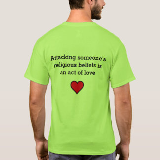 Haben Sie jemand ihren Glauben heute bezweifeln T-Shirt