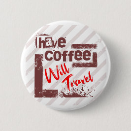 Haben Sie Kaffee Reisen Button Button für freien G