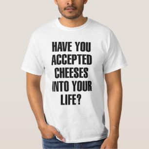 Haben Sie Käse-Funny-Pun akzeptiert? T-Shirt