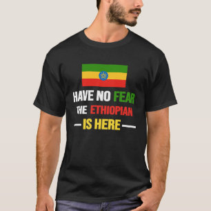 Haben Sie keine Angst, dass Äthiopier hier ist äth T-Shirt