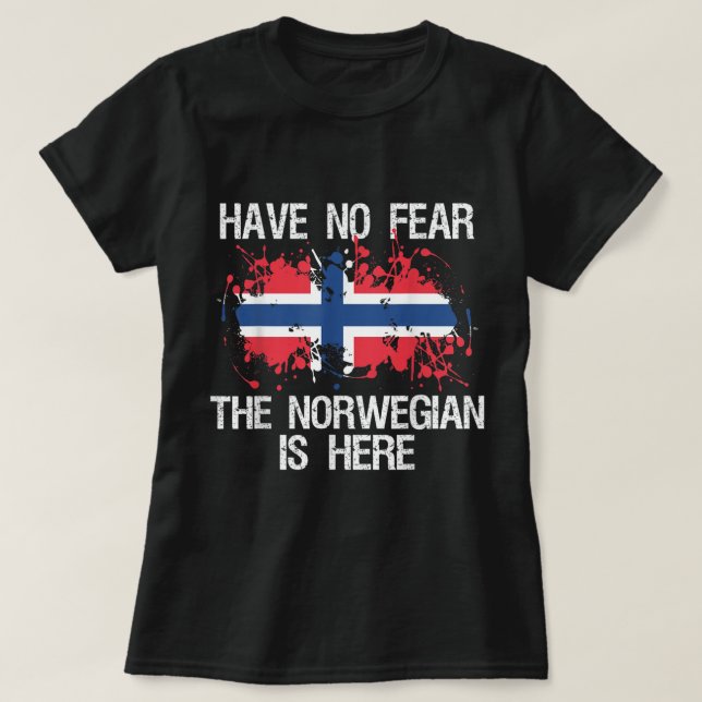 Haben Sie keine Angst, dass Norwegen hier ist Stol T-Shirt (Design vorne)
