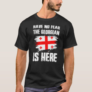 Haben Sie keine Angst, der Georgier ist hier Georg T-Shirt