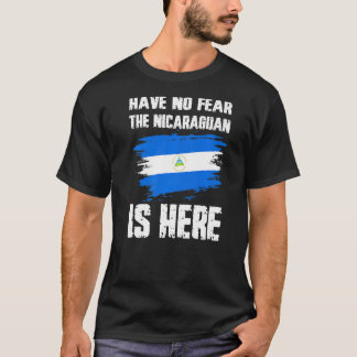 Haben Sie keine Angst, der Nicaraguaner ist hier N T-Shirt