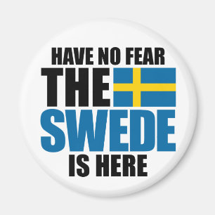 Haben Sie keine Angst, der Schwede ist hier Magnet