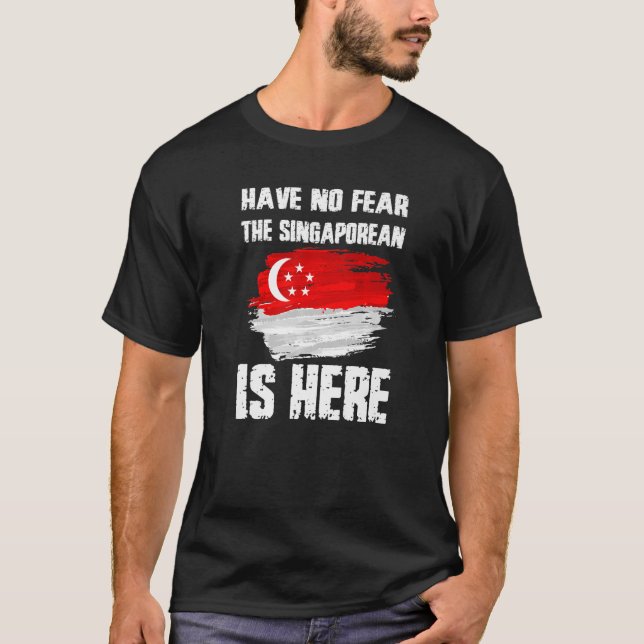 Haben Sie keine Angst, der Singapur Fla ist hier T-Shirt (Vorderseite)