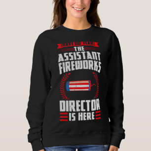 Haben Sie keine Angst, die Assistant Fireworks Dir Sweatshirt