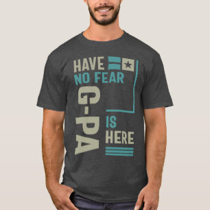 Haben Sie keine Angst G-Pa ist da T-Shirt