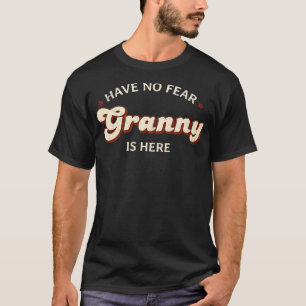 Haben Sie keine Angst Granny ist hier Oma Familie T-Shirt